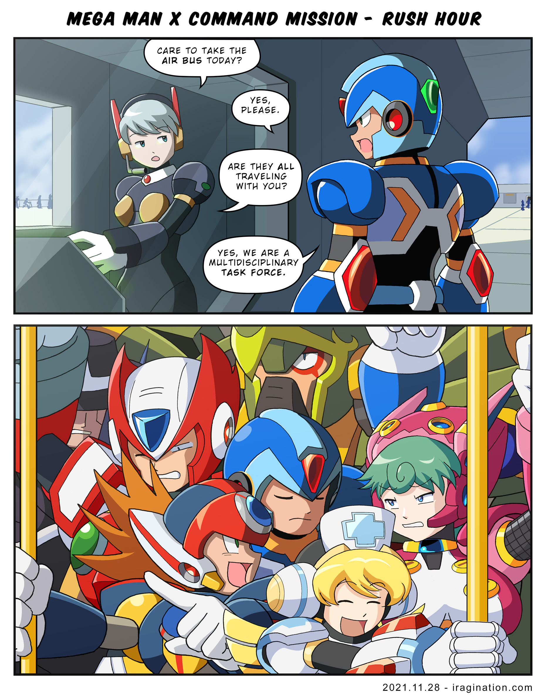 Mega Man X Command Mission: Rush Hour
I found it interesting that during the events of Mega Man X Command Mission, the protagonists had to rely on public transportation to get to some places. I wondered how this worked with such a large group in a crowded bus. 

During this game sequence, X is always shown embarking alone, which we can assume is just a storytelling device used by the developers. Later, the other party members casually pop up next to him when the story needs them. 

Or perhaps the team just let X travel alone and use a ride-sharing app to meet with him at the destination.

BTW, the lady on the first panel is just credited in the game as the [b]Air Bus Staffer[/b]. Remember to ask the [b]Rockman X DiVE[/b] developers to make her playable!
Keywords: x air-bus-staffer marino cinnamon axl zero spider massimo