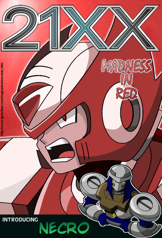 21XX Madness in Red Cover
A cover I made for my fan comic [b]21XX Madness in Red[/b]. 

You can read it [url=https://www.iragination.com/comics/#21XX]here[/url].

Necro (C) IRAGINATION Studio. Mega Man X (C) CAPCOM.


Keywords: 21xx zero necro